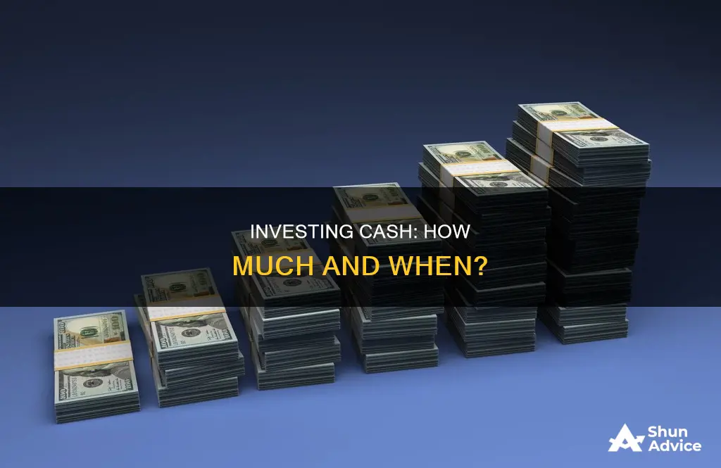 when amount of cash must be invested