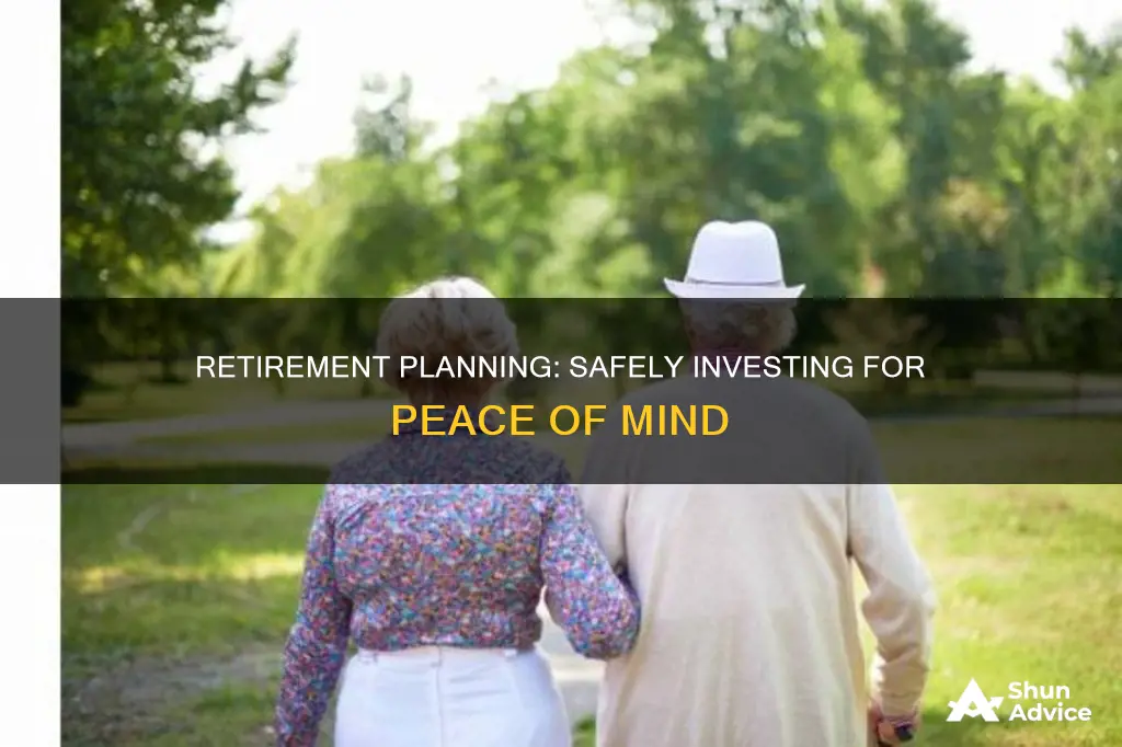 when retiring when should investment be placed in safe fund