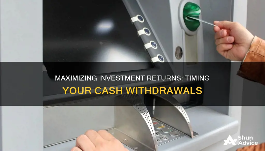 when to takw cash from investments