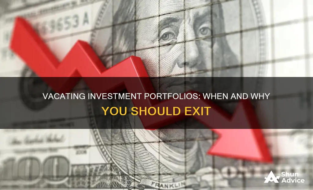 when to vacate your investment portfolio