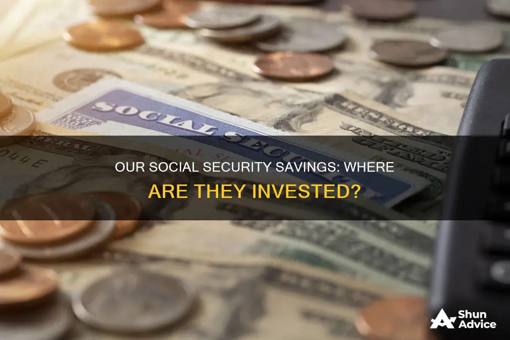 where are our social security savings invested