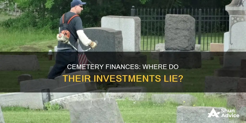 where do cemeteries invest their funds