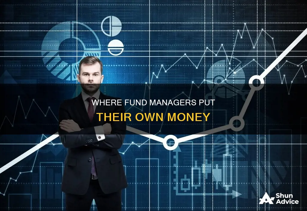 where do fund managers invest their money