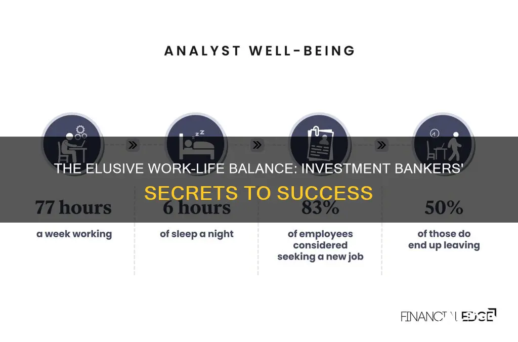 where do investment bankers have work life balance