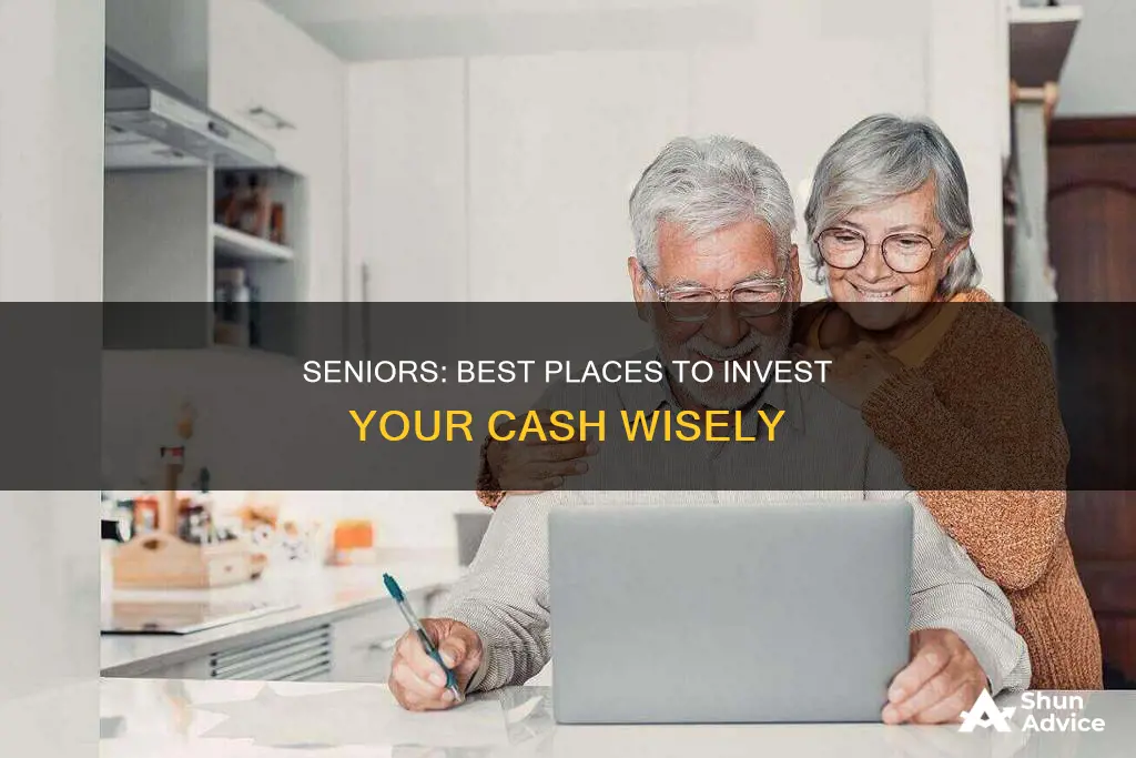 where should seniors invest cash