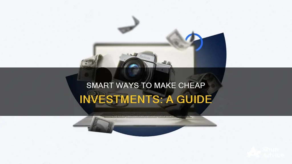 where to make cheap investments