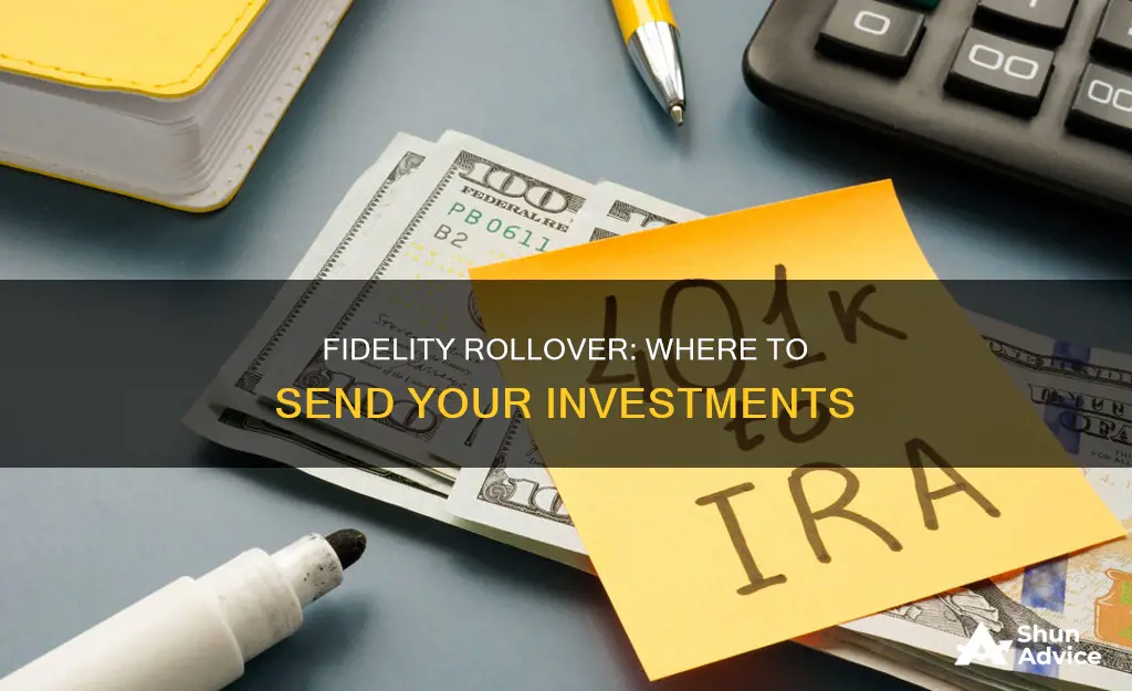 where to send fidelity investments for rollover