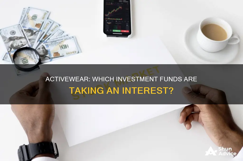 which fund is interested in investing activewear