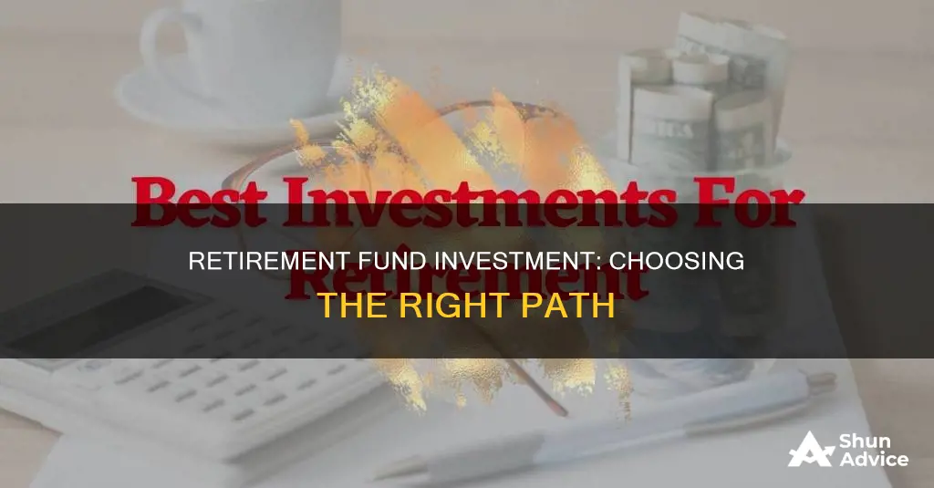 which fund to invest for retrirement