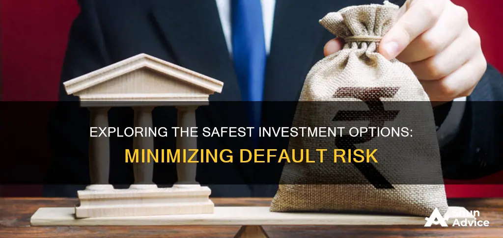 which investment has the least amount of default risk