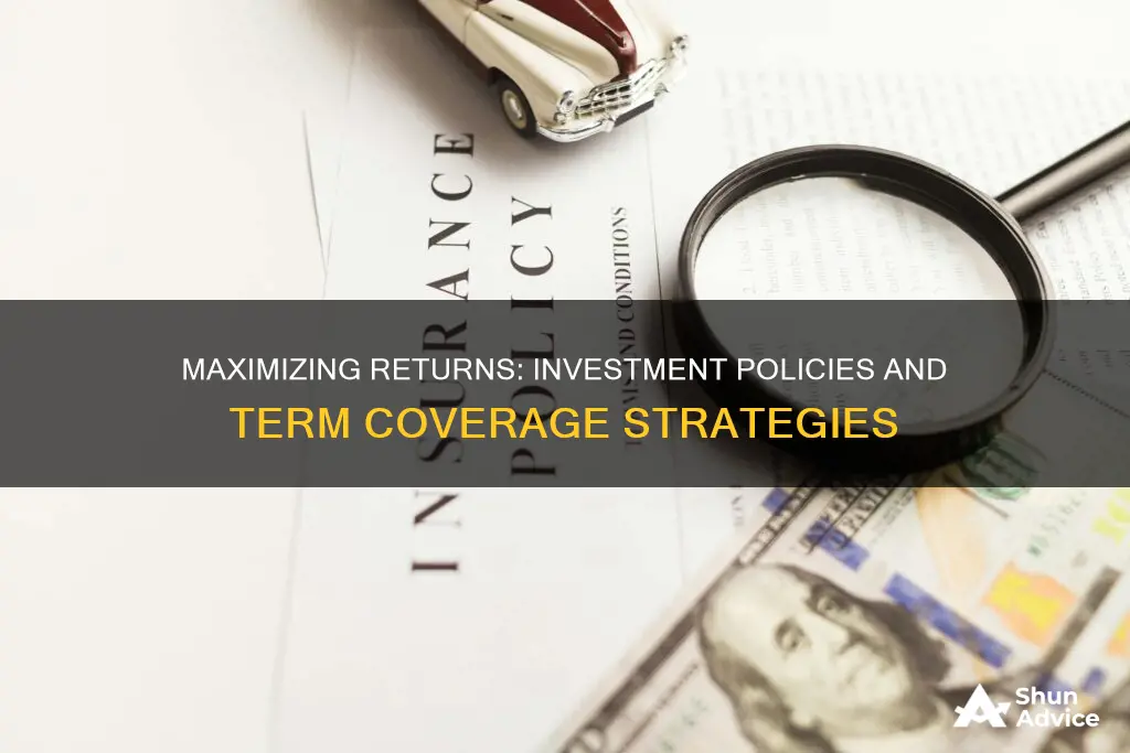 which investment polices and combine with term coverage