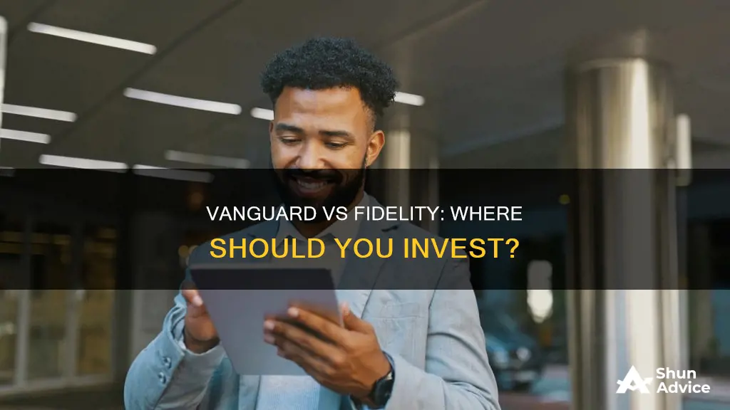 which is better for investment vanguard or fidelity