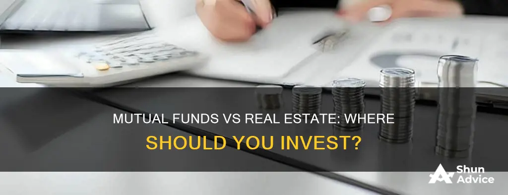 which is better investment mutual funds or real estate