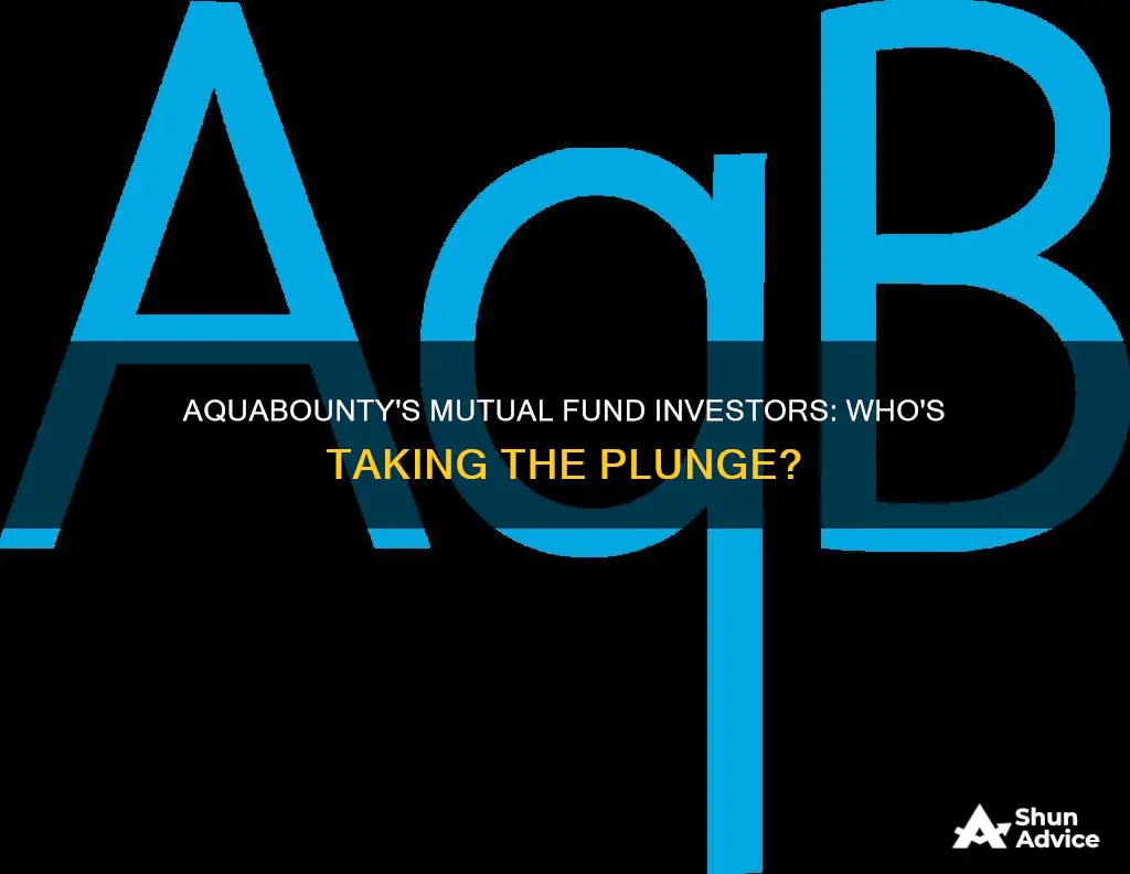 which mutual fund invest in aquabounty