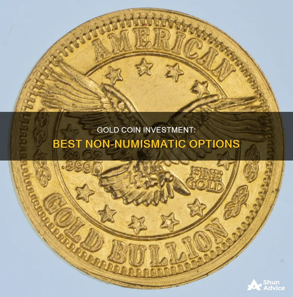 which non-numismatic gold coins are best to invest in