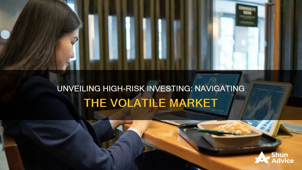 which of the following is considered high risk investing