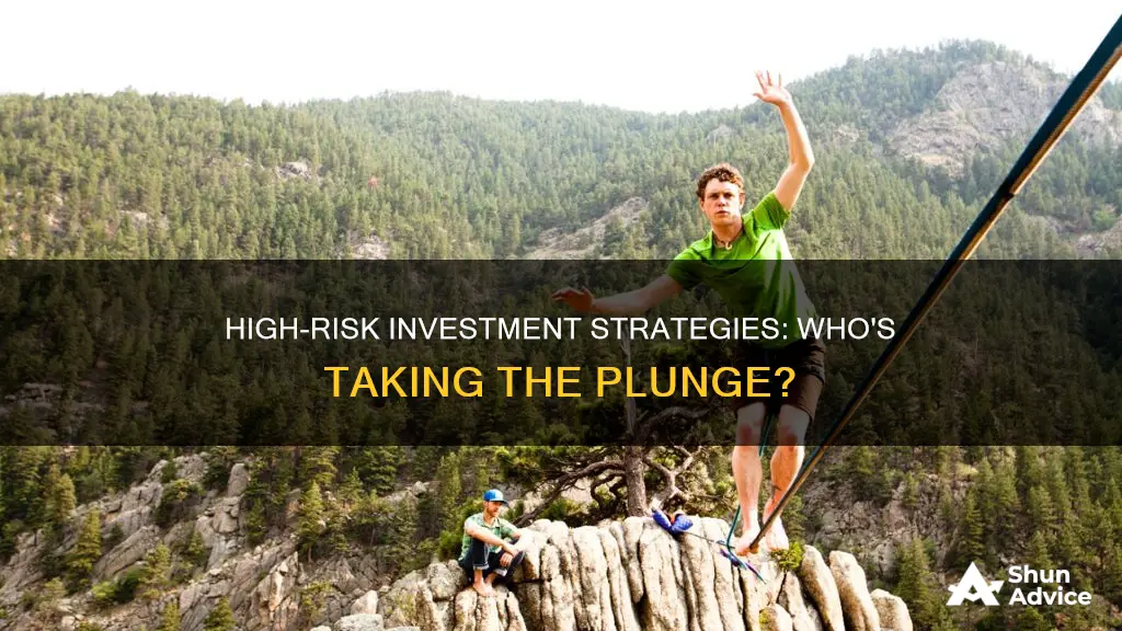 which person has based their investment plan on high-risk options