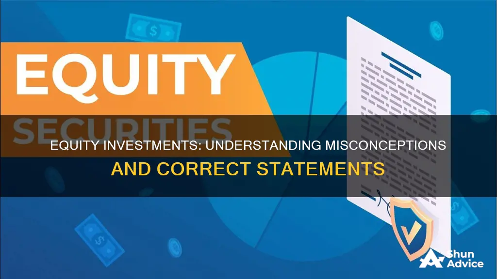 which statement regarding investments in equity securities is incorrect