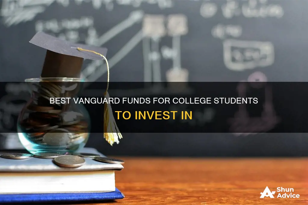 which vanguard fund to invest in for college students