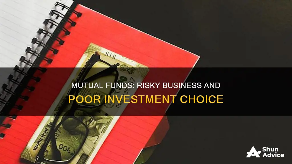 why are mutual funds a bad investment