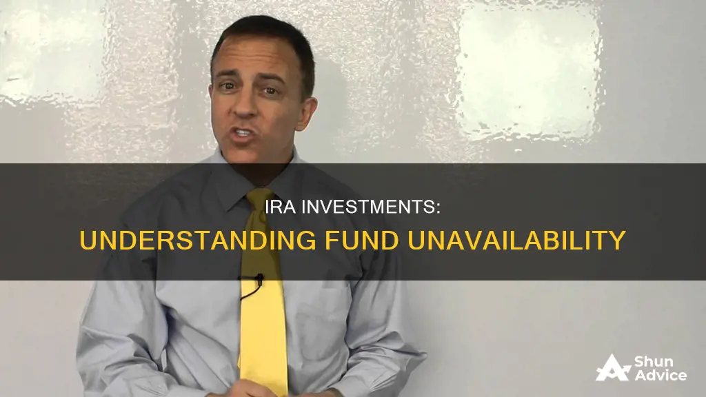 why are some funds not available for ira investments