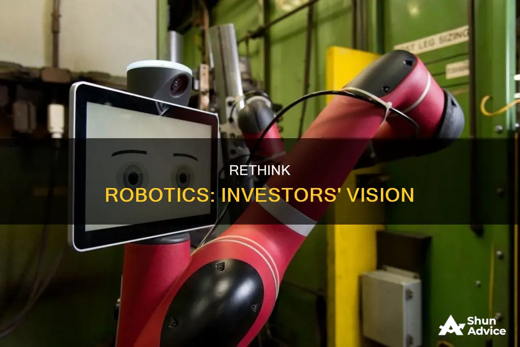 why did people invest in rethink robotics