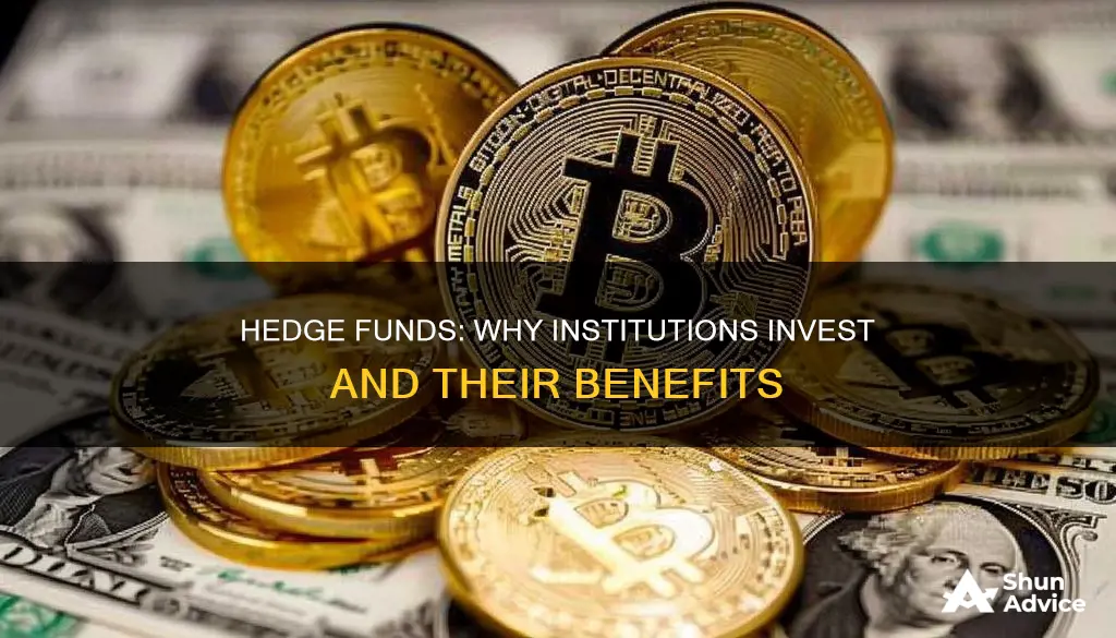 why do institutions invest in hedge funds