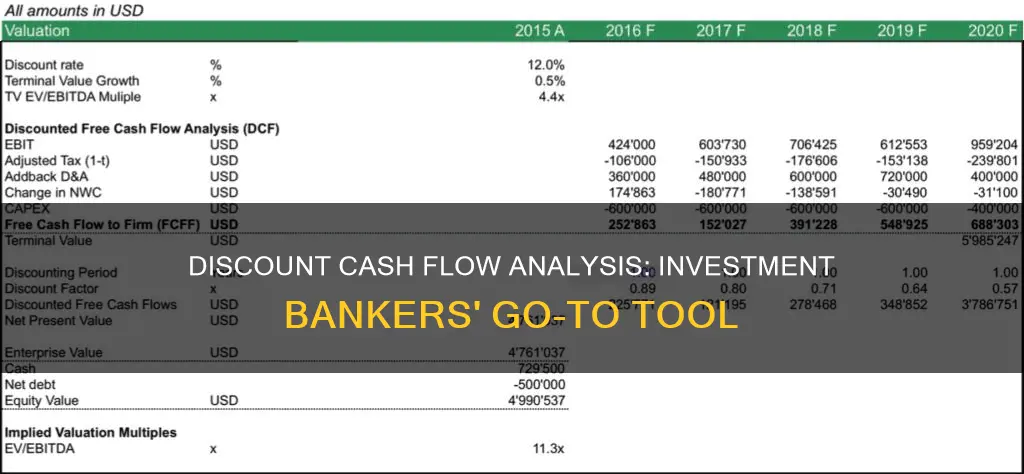 why do investment bankers use discount cash flow analysis