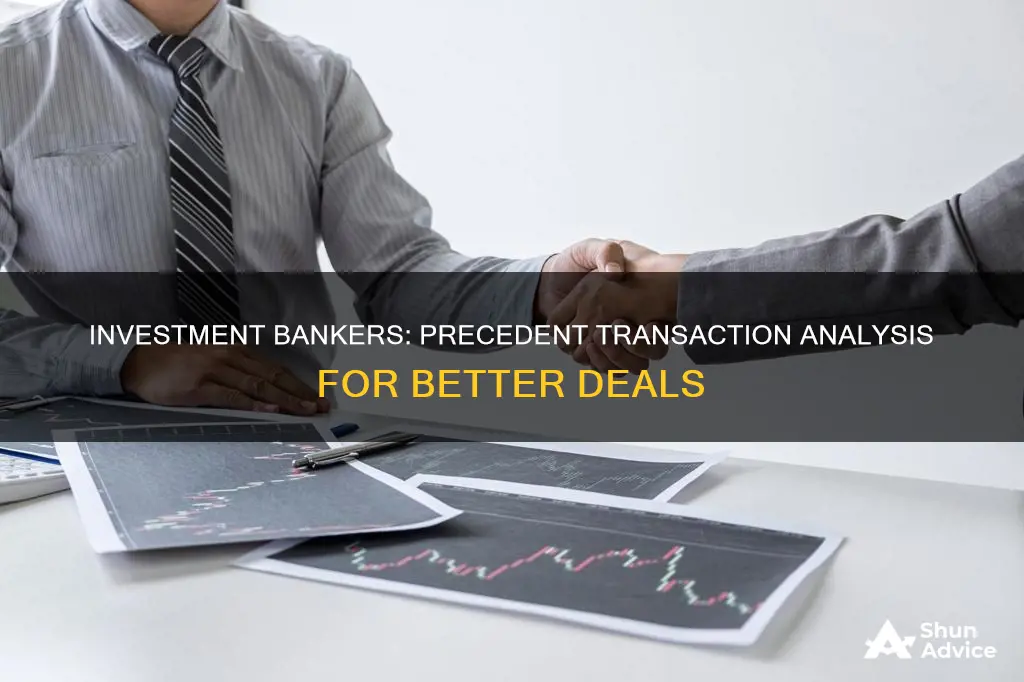 why do investment bankers use precedent transaction analysis