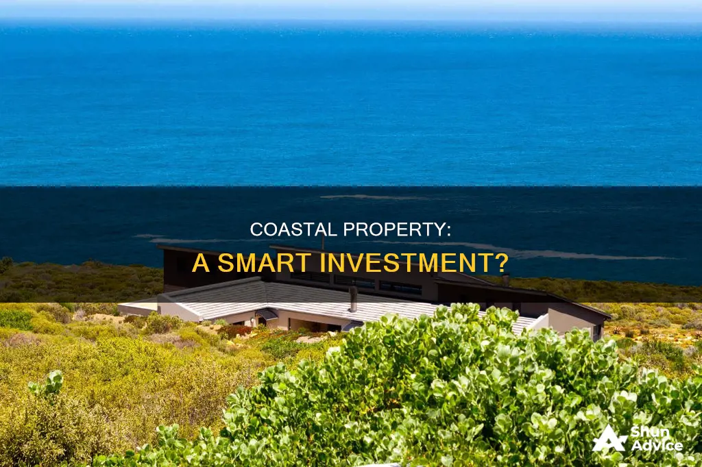 why do people invest in coastal areas