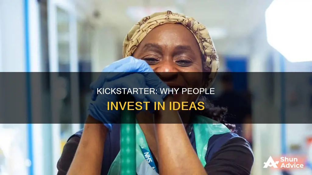 why do people invest in kickstarter