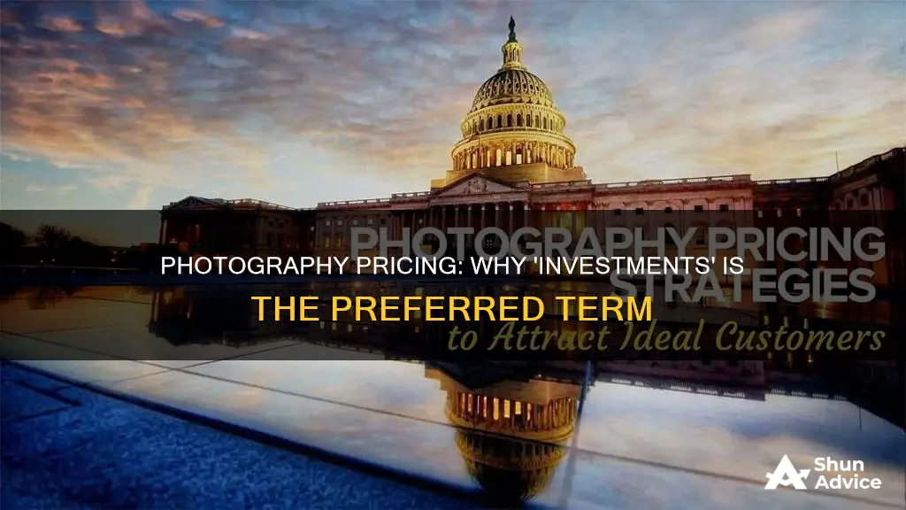 why do photographers use the word investments instead of pricing