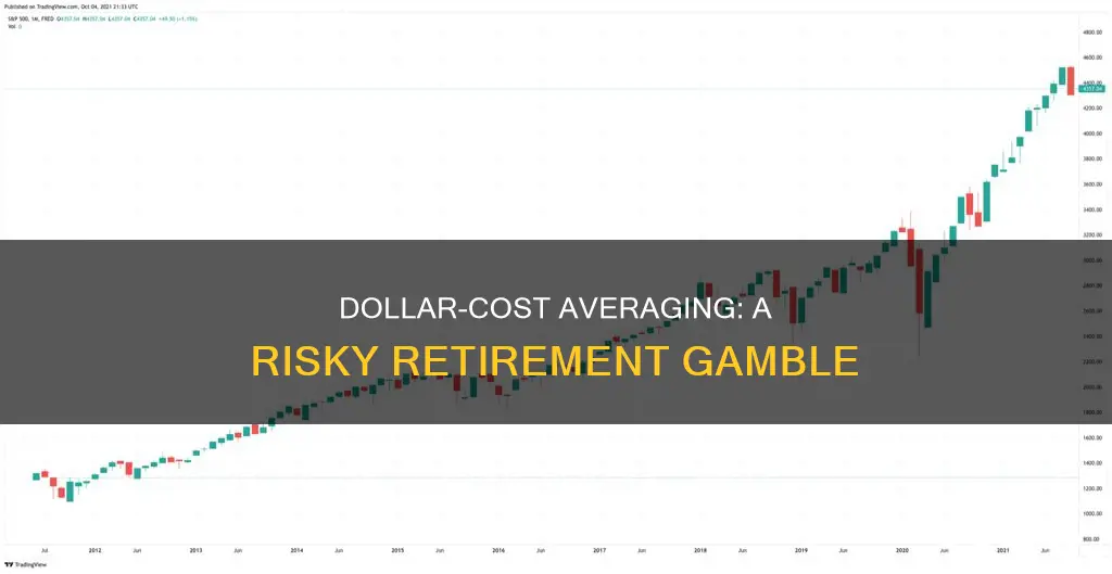 why dollar cost averaging is a lousy retirement investing strategy