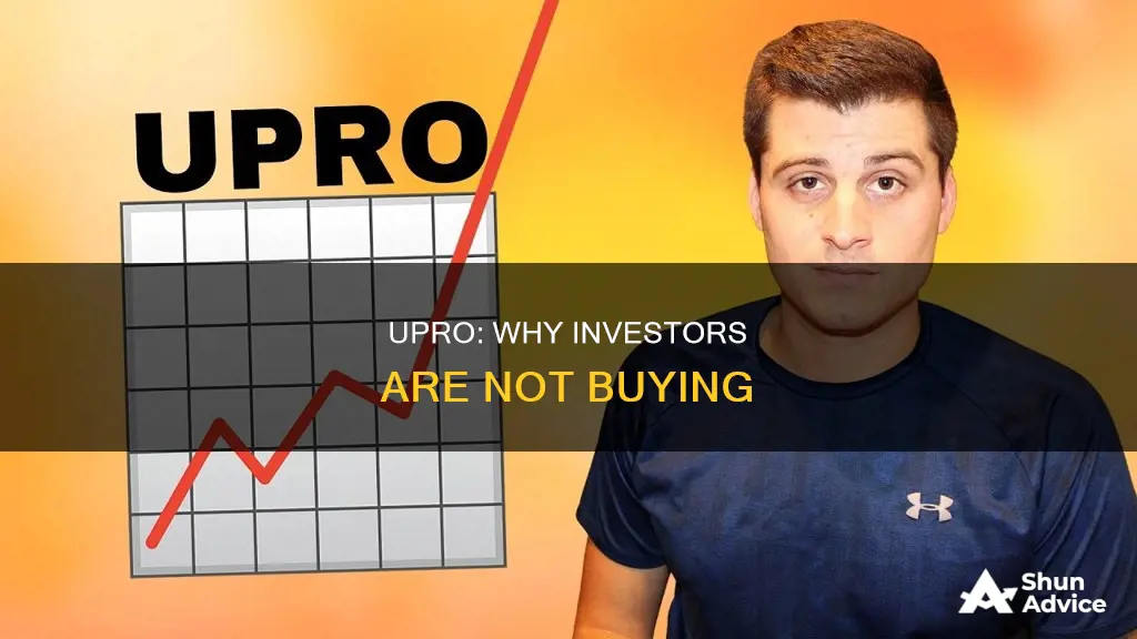 why dont people invest in upro