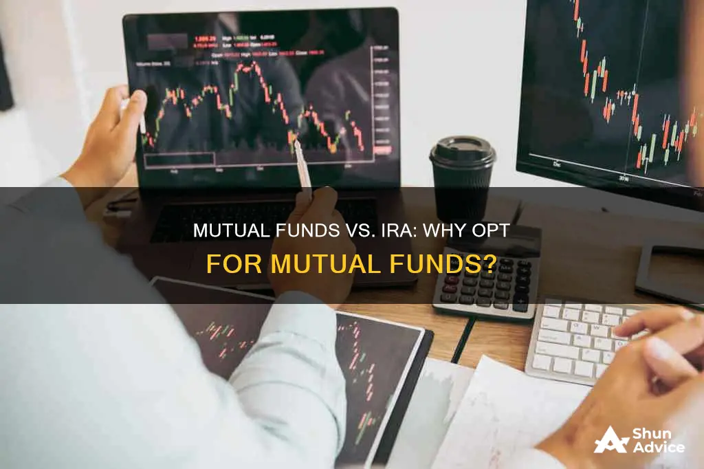 why invest in mutual funds over ira