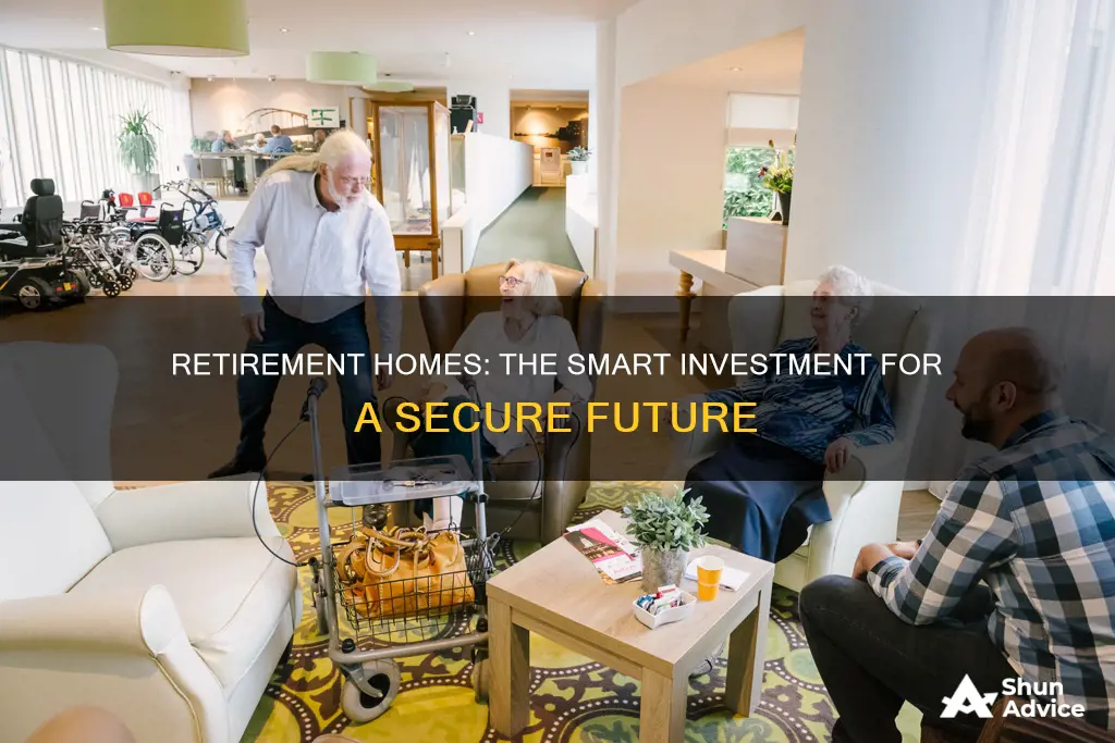 why invest in retirement homes