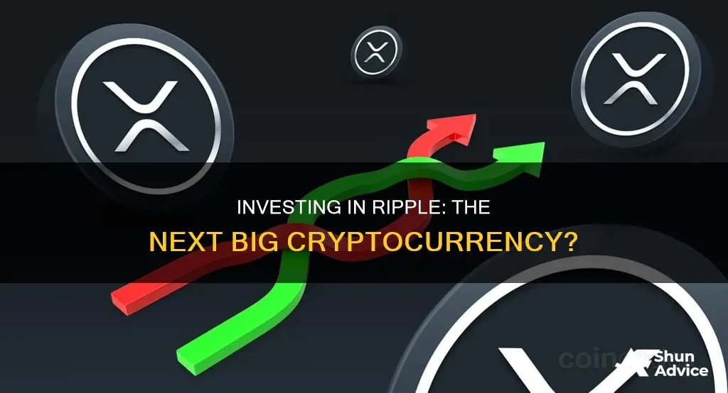 why invest in ripple cryptocurrency