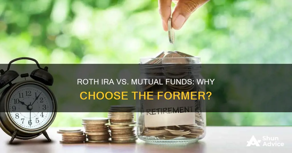 why invest in roth ira and not mutual fund byself