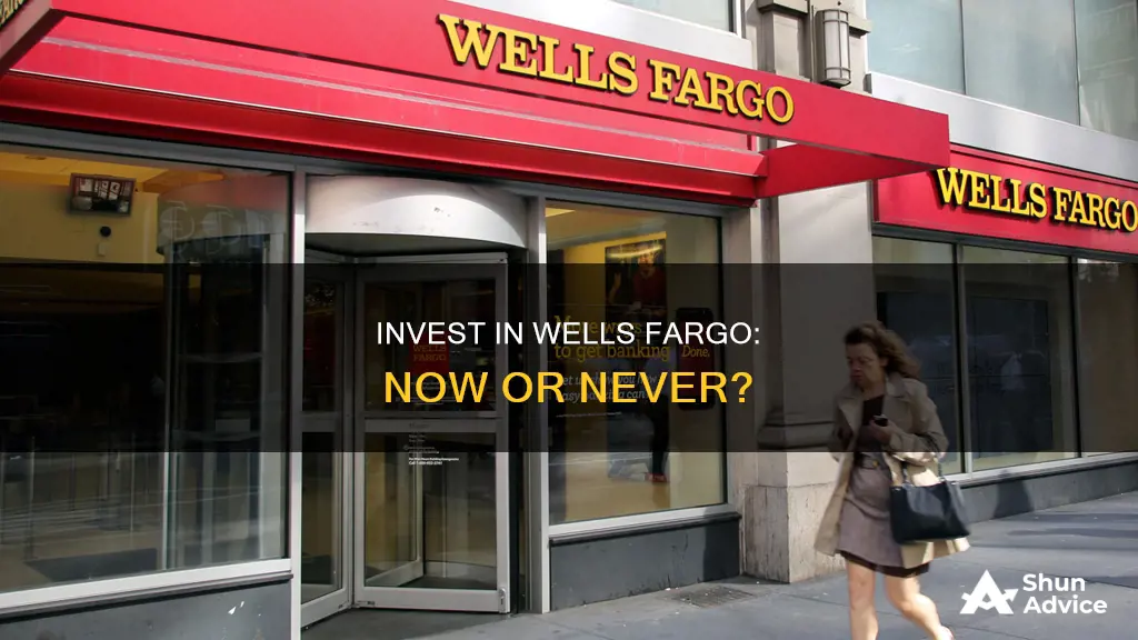 why invest in wells fargo right now