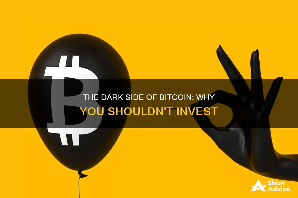 why investing in bitcoin is a bad idea