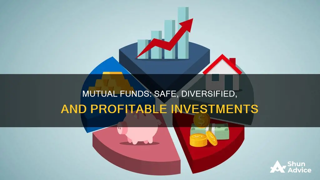 why is a mutual fund a safe way to invest