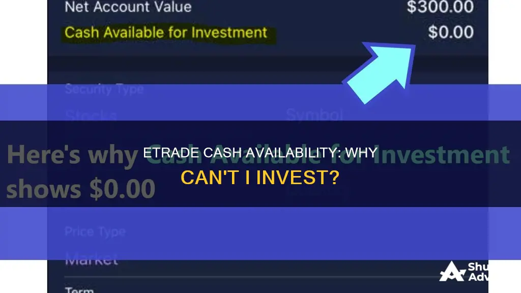 why is my cash not availabe yo invest on etrade