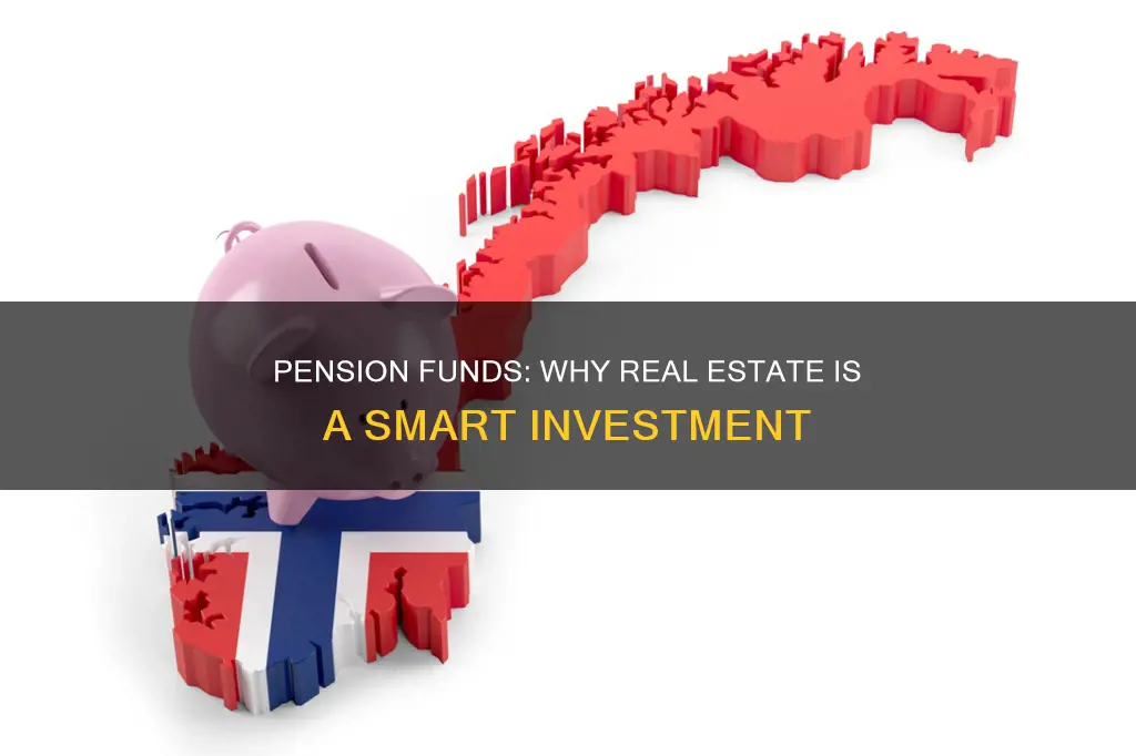 why pension funds invest in real estate