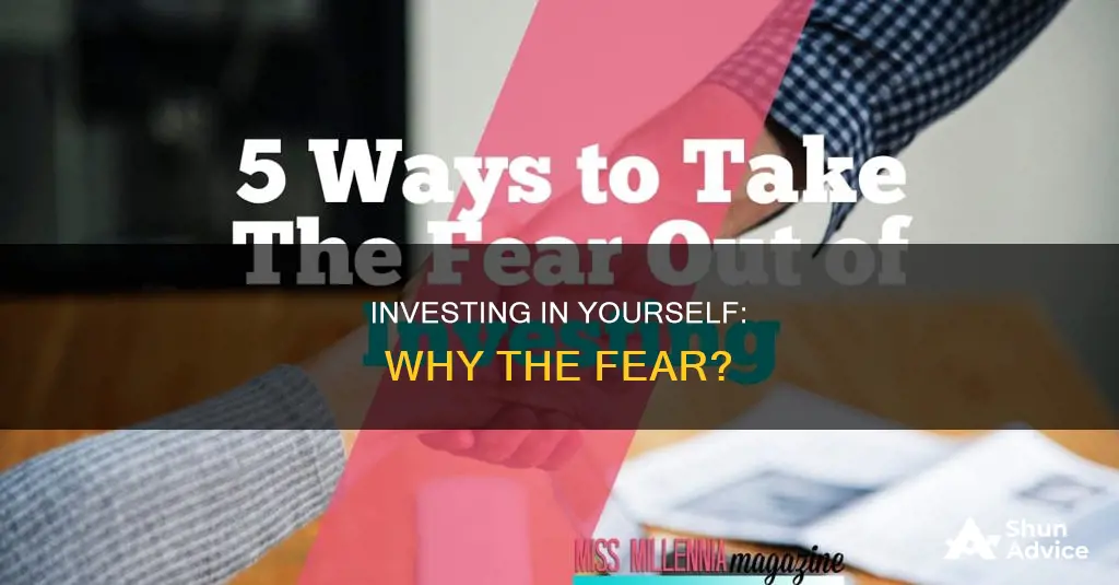 why people are scared to invest in themselves