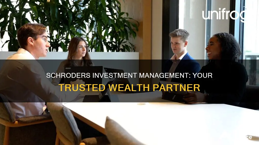 why schroders investment management