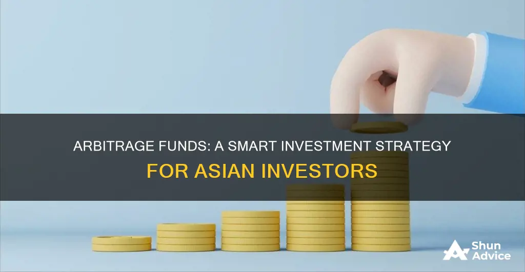 why should asian investors invest in arbitrage funds