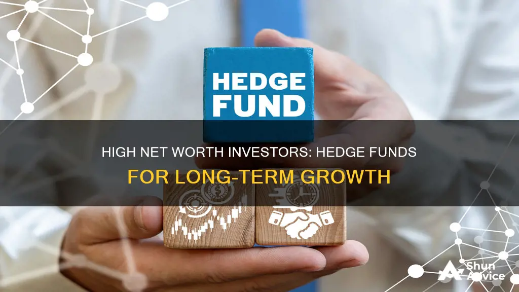 why should high net worth invest in hedge funds