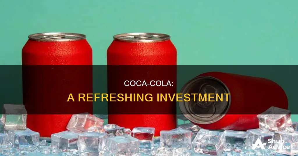 why should people invest in coca cola