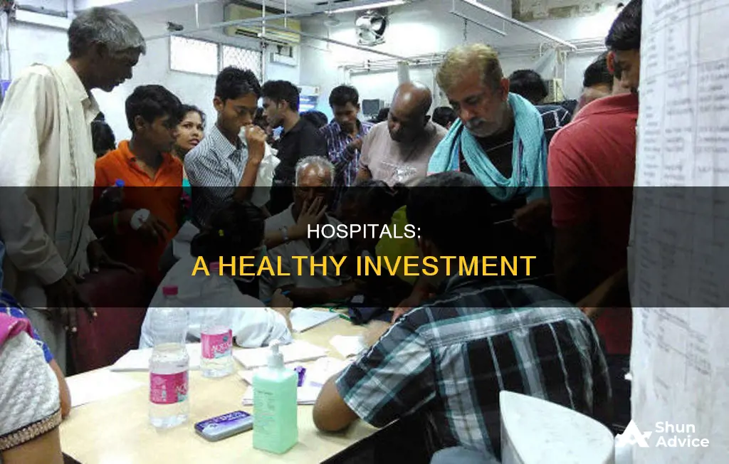 why should people invest in hospitals