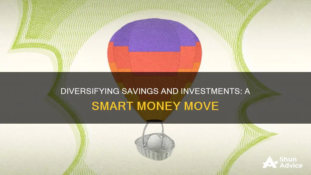 why should you diversify your savings and investment portfolio